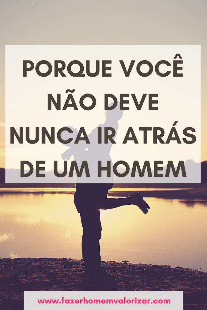 ir atrás de um homem