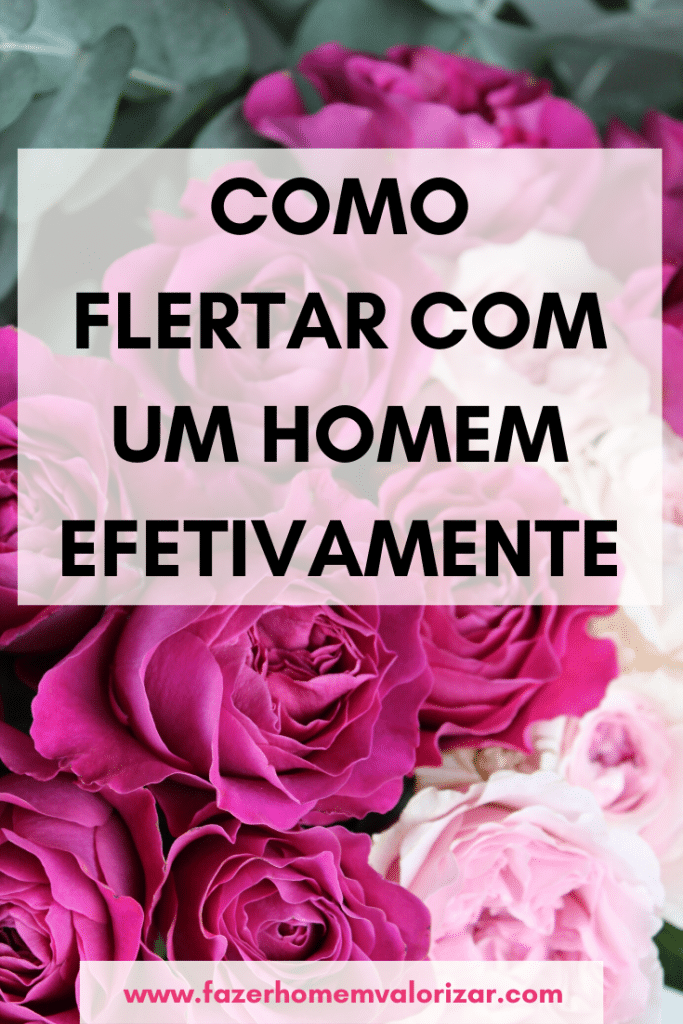 Como flertar com um homem