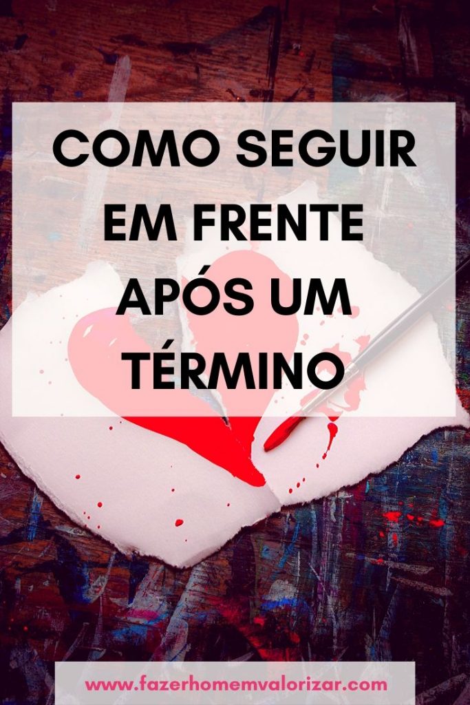 Como seguir em frente após um término