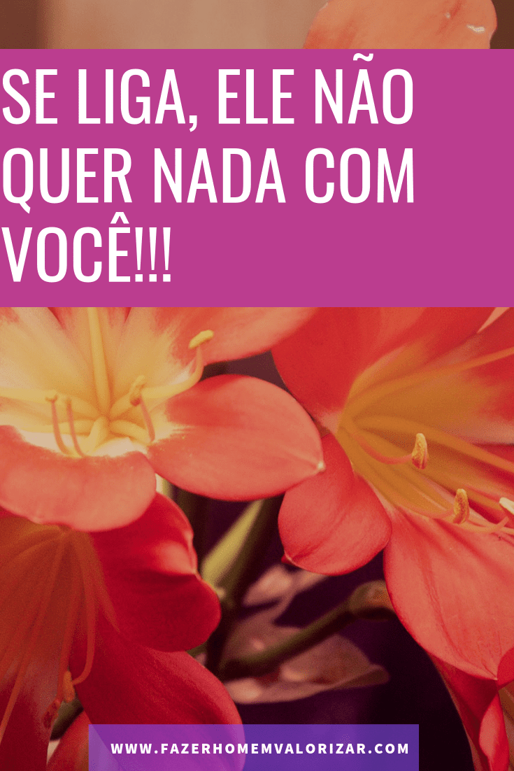 Se liga, ele não quer nada com você!!! img
