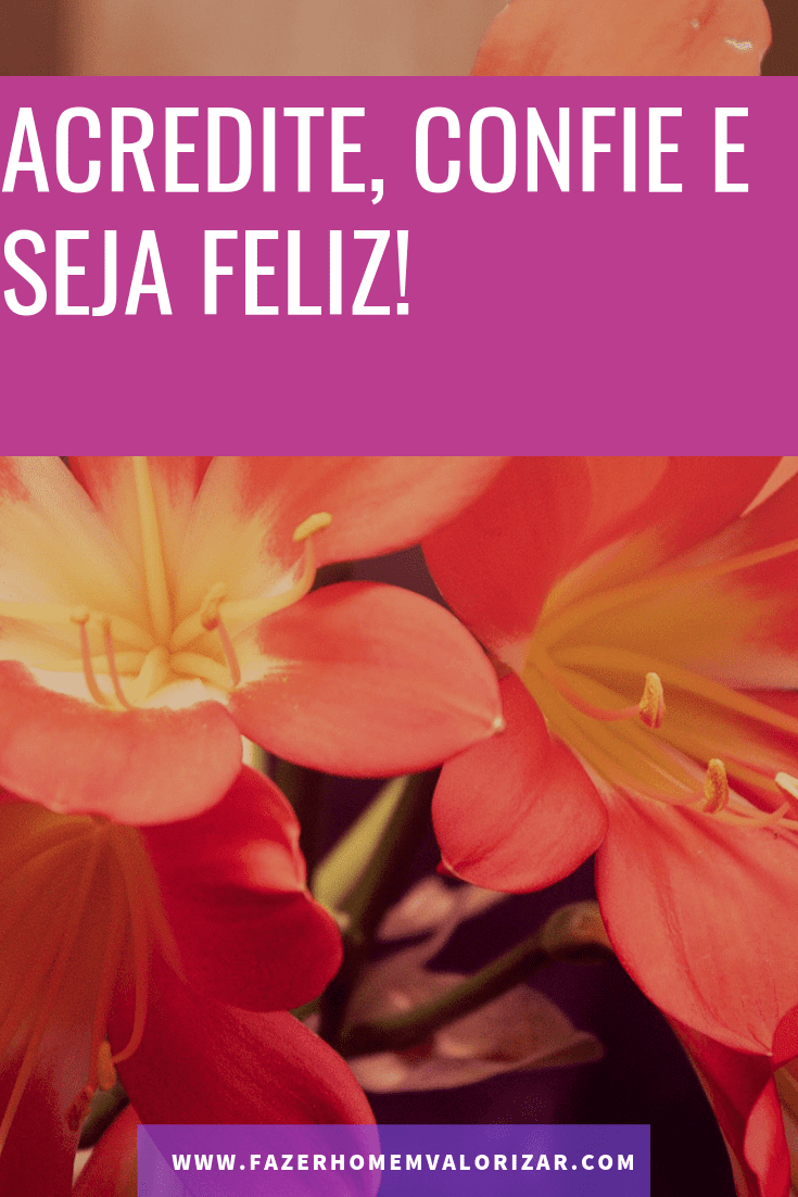 confie e seja feliz