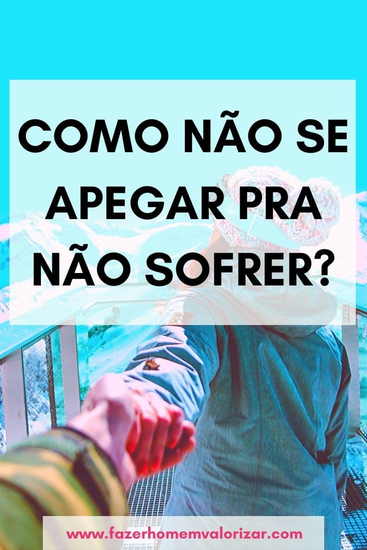como não se apegar