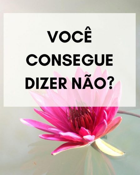 você consegue dizer não?