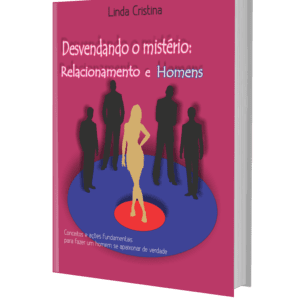 Ebook Desvendando o mistério: Relacionamento e Homens