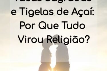 Capa do post: ilustração com o título Vacas Sagradas e Tigelas de Açaí — Por Que Tudo Virou Religião?
