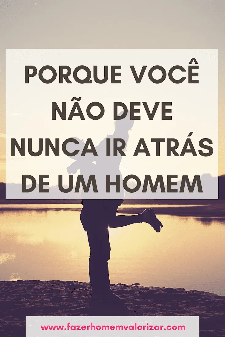 ir atrás de um homem
