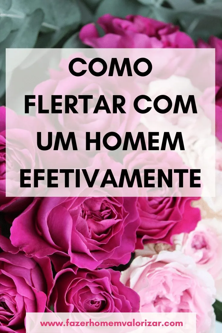 Como flertar com um homem