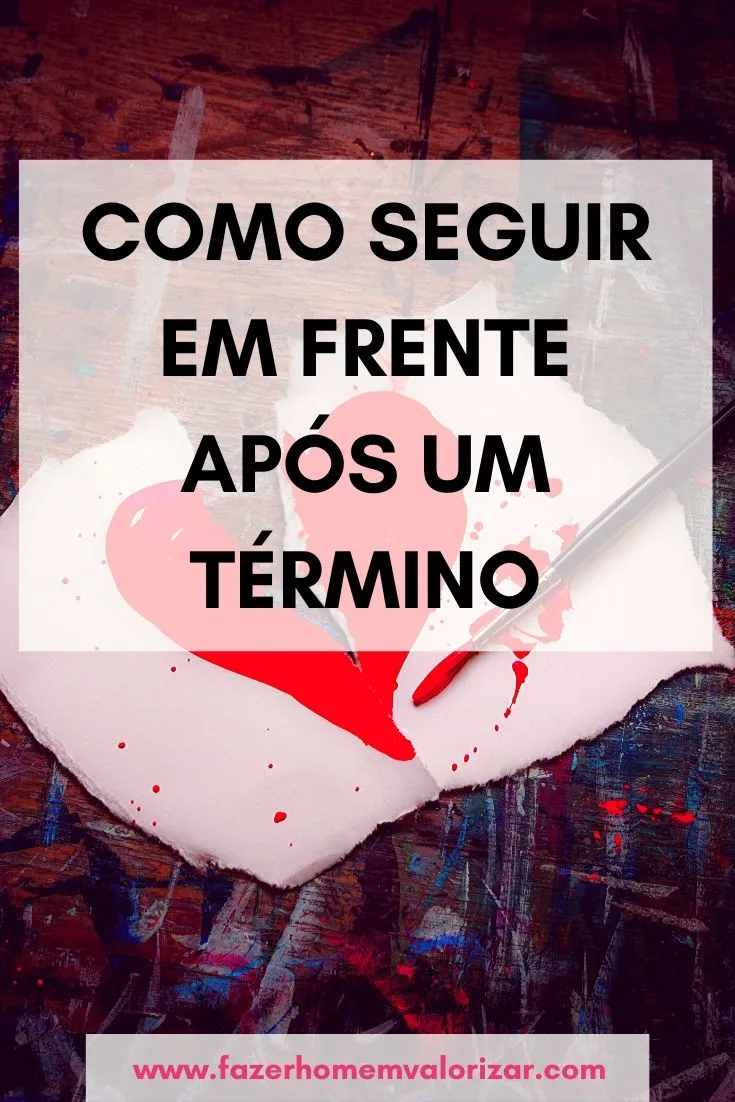 Como seguir em frente após um término