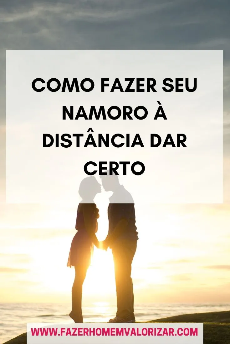 Como fazer seu namoro à distância dar certo