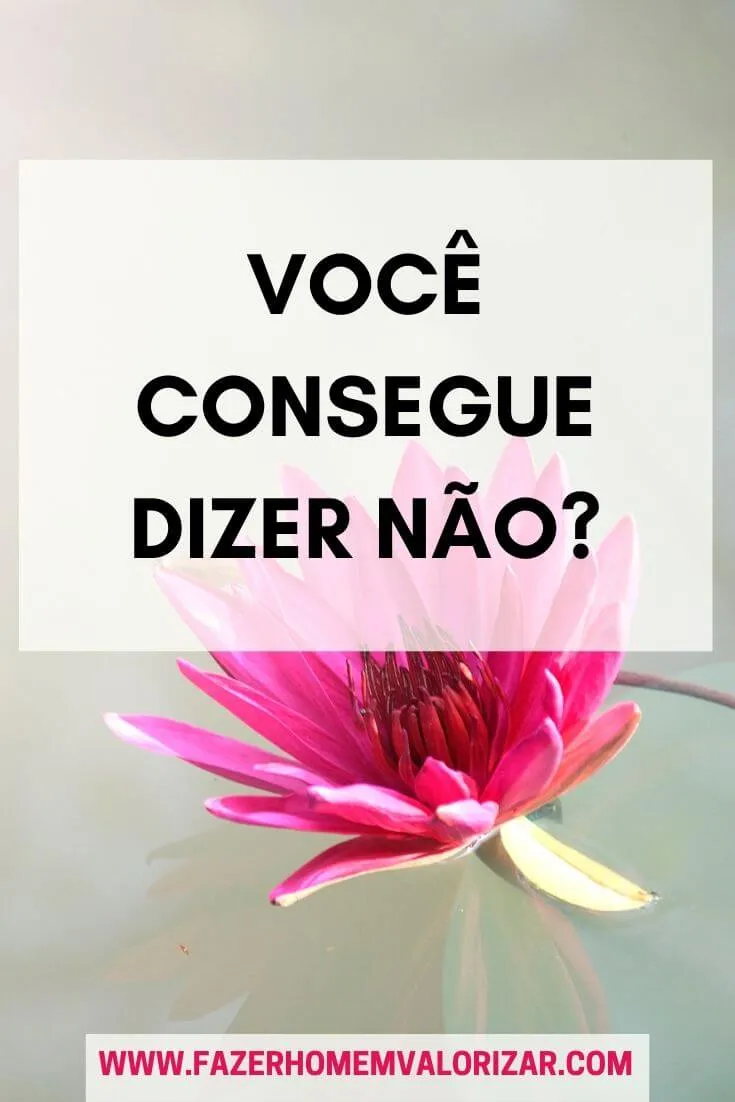 você consegue dizer não?