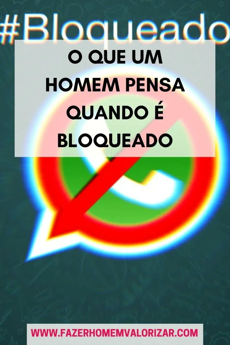 O que um homem pensa quando é bloqueado
