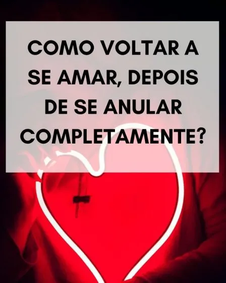 como voltar a se amar?